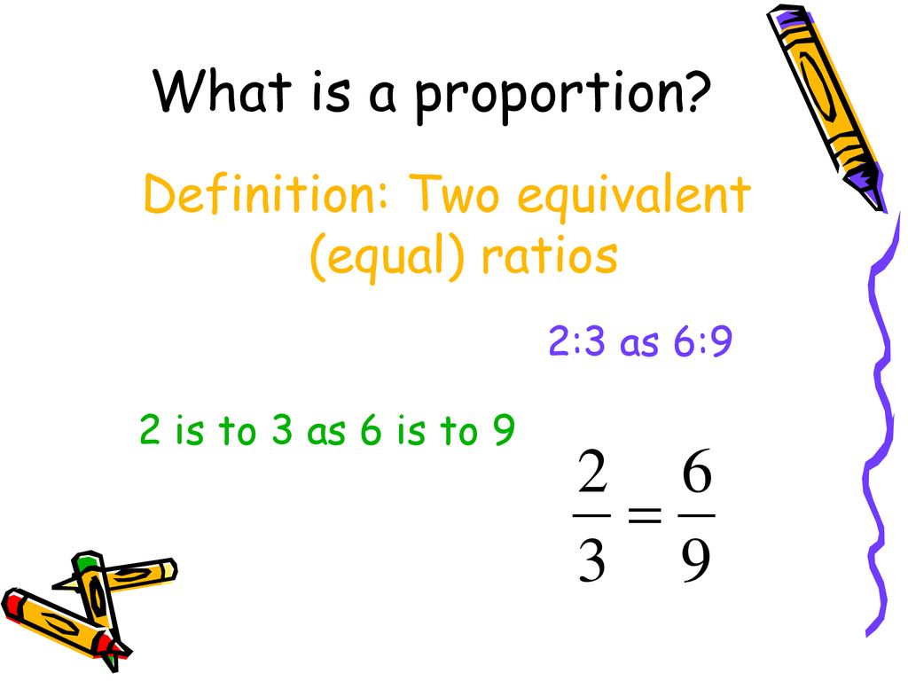 EQ: How are proportions used to solve real-world problems? - ppt download