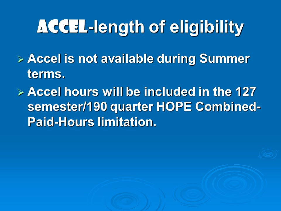 ACCEL-length of eligibility