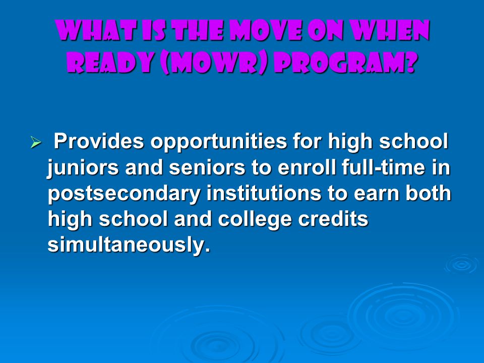 WHAT IS THE MOVE ON WHEN READY (MOWR) PROGRAM