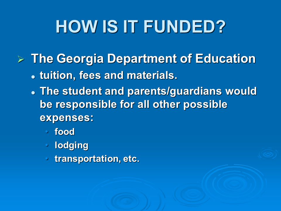HOW IS IT FUNDED The Georgia Department of Education