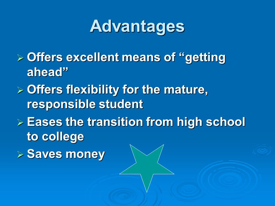 Advantages Offers excellent means of getting ahead