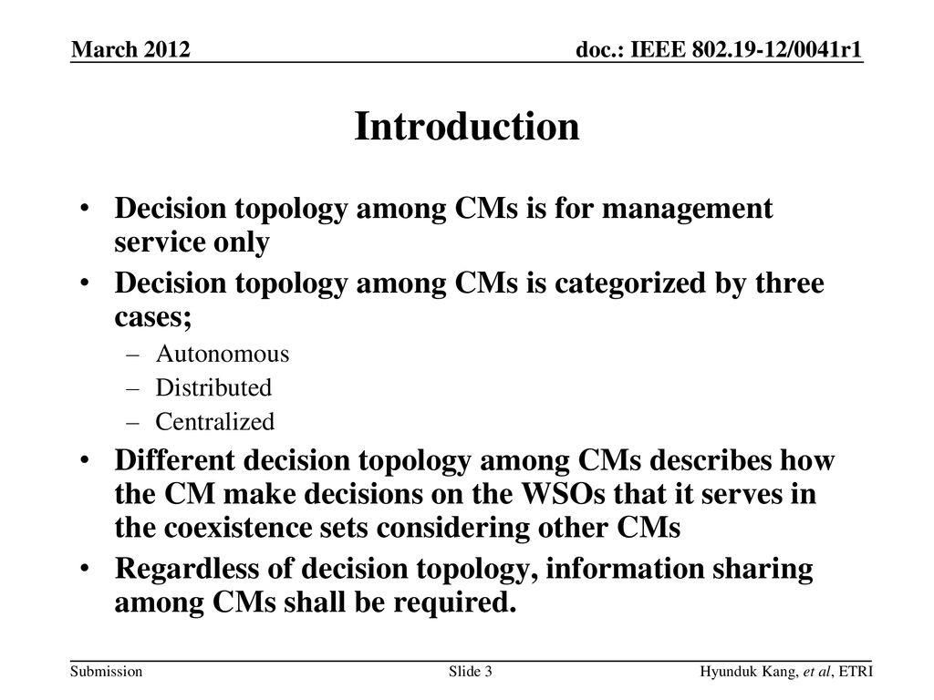 March 2012 Introduction. Decision topology among CMs is for management service only. Decision topology among CMs is categorized by three cases;