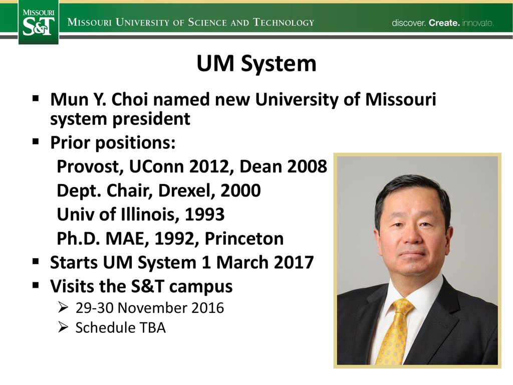 UM System Mun Y. Choi named new University of Missouri system president. Prior positions: Provost, UConn 2012, Dean