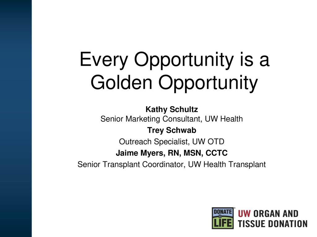 Every opportunity is a golden opportunity ppt download