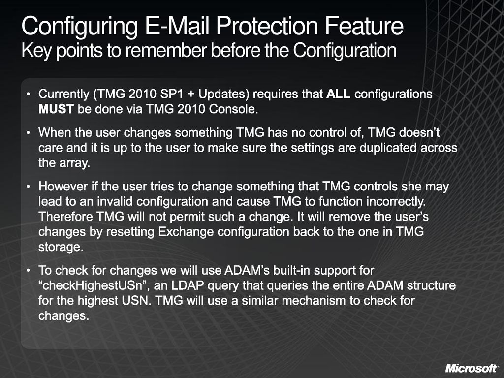 Currently (TMG 2010 SP1 + Updates) requires that ALL configurations MUST be done via TMG 2010 Console.