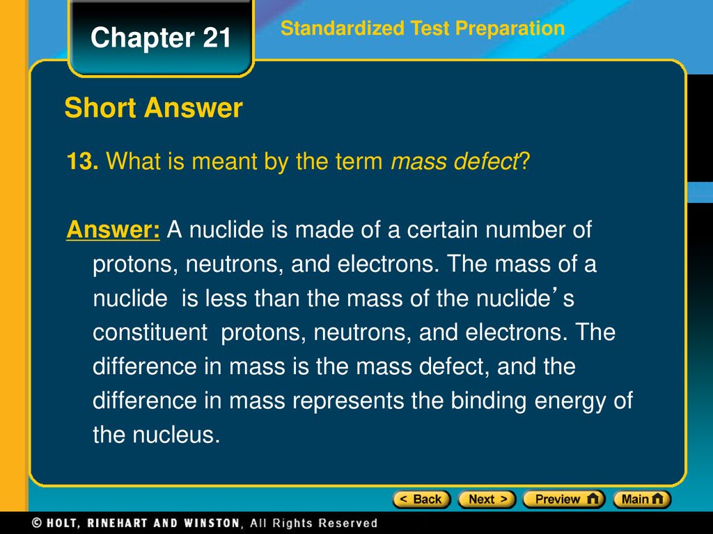 Chapter 21 Short Answer 13. What is meant by the term mass defect