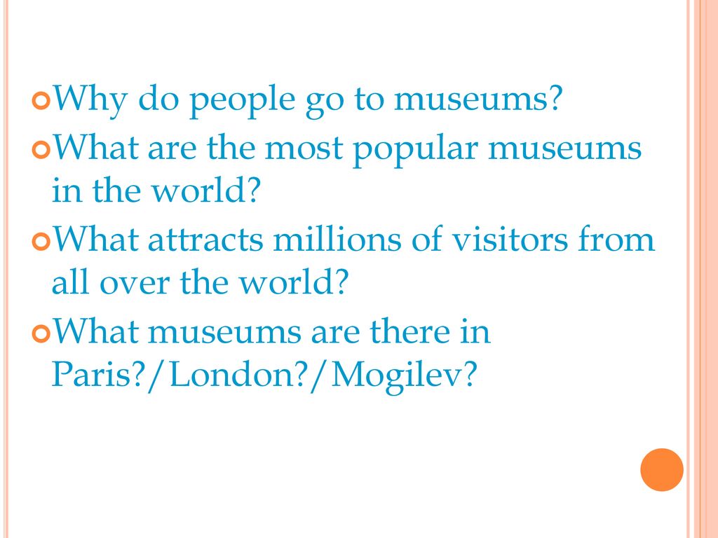 Why do people go to museums