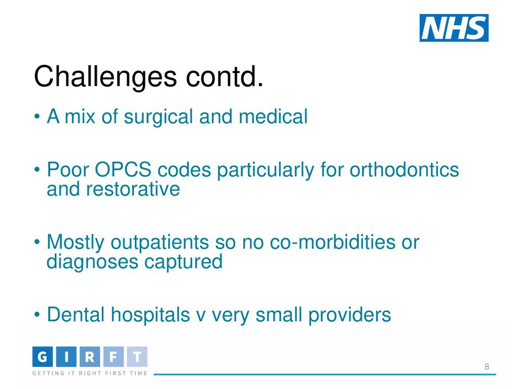 Challenges contd. A mix of surgical and medical