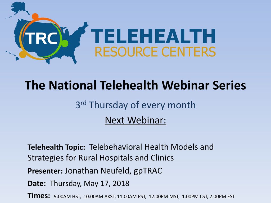 The National Telehealth Webinar Series April 19, ppt download