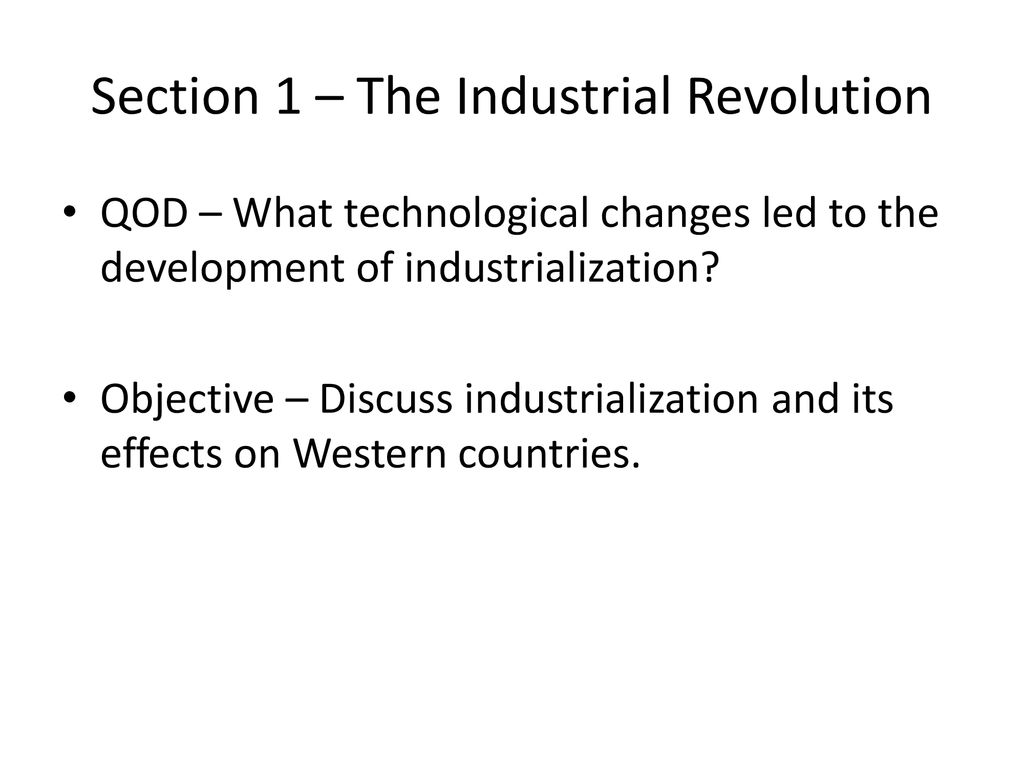 Section 1 – The Industrial Revolution