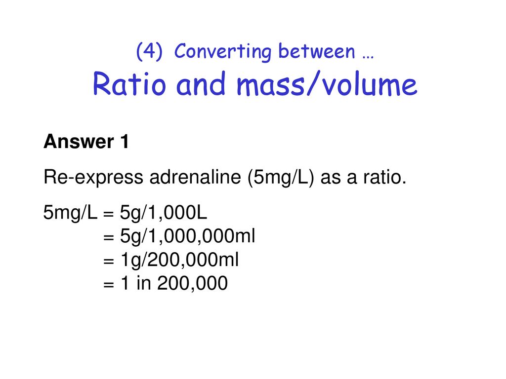(4) Converting between … Ratio and mass/volume