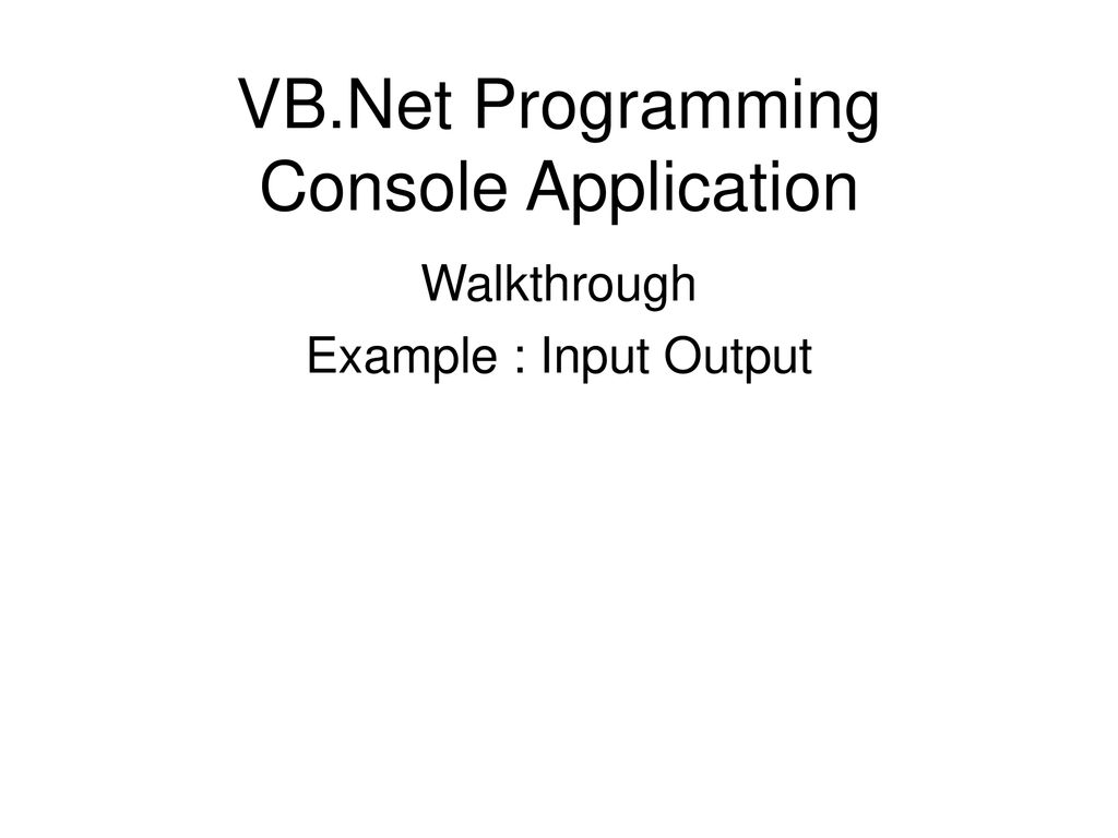 VB.Net Programming Console Application - ppt download