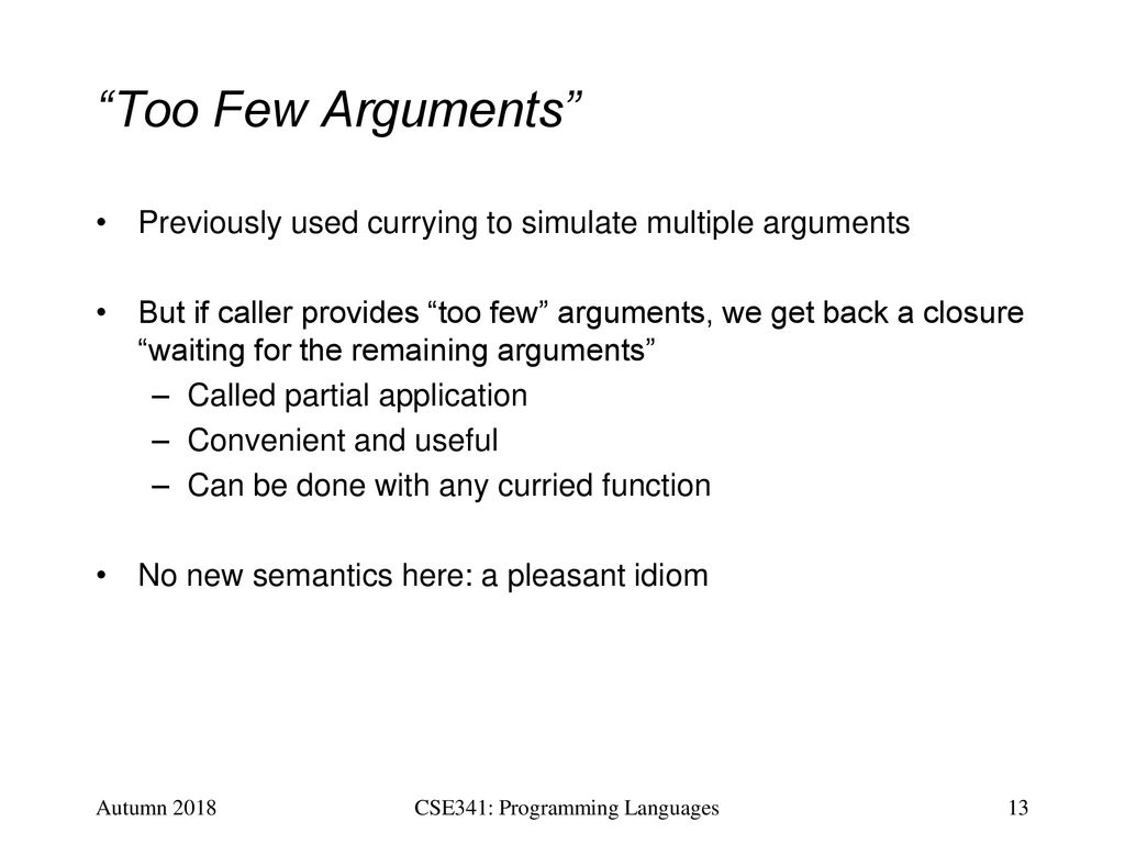 CSE341: Programming Languages Lecture 9 Function-Closure Idioms - ppt ...