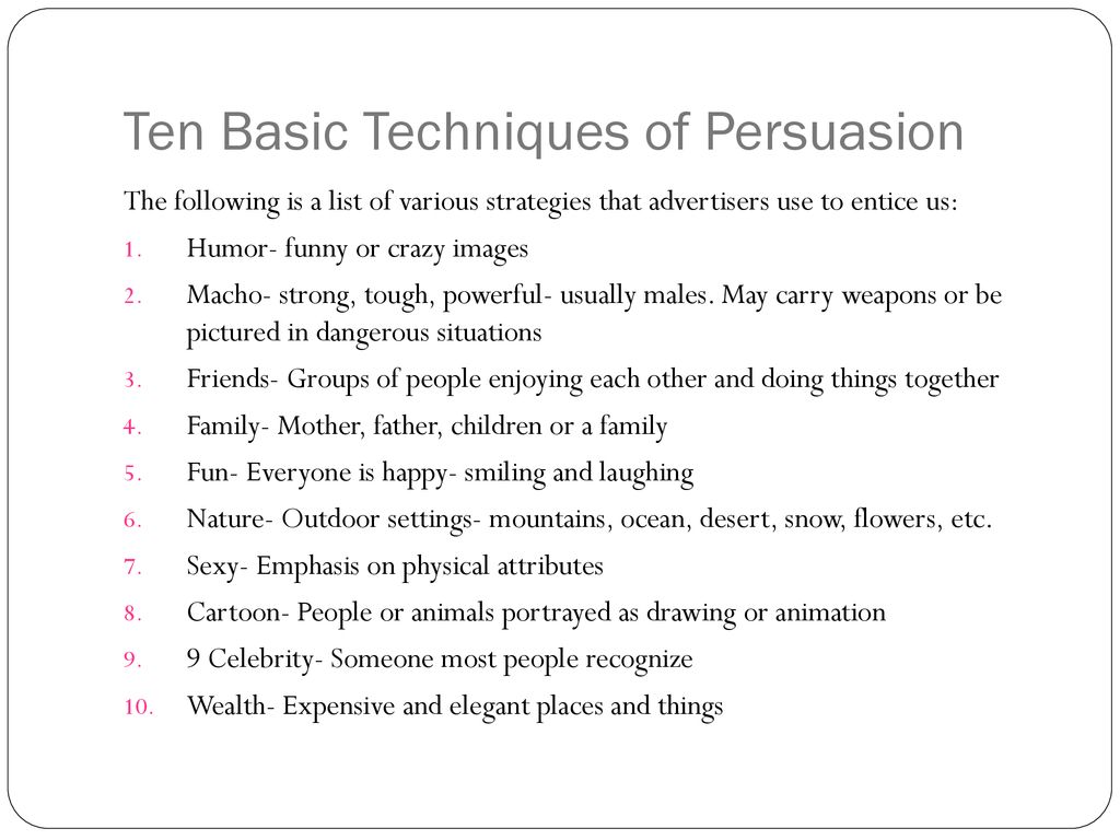 Ten Basic Techniques of Persuasion