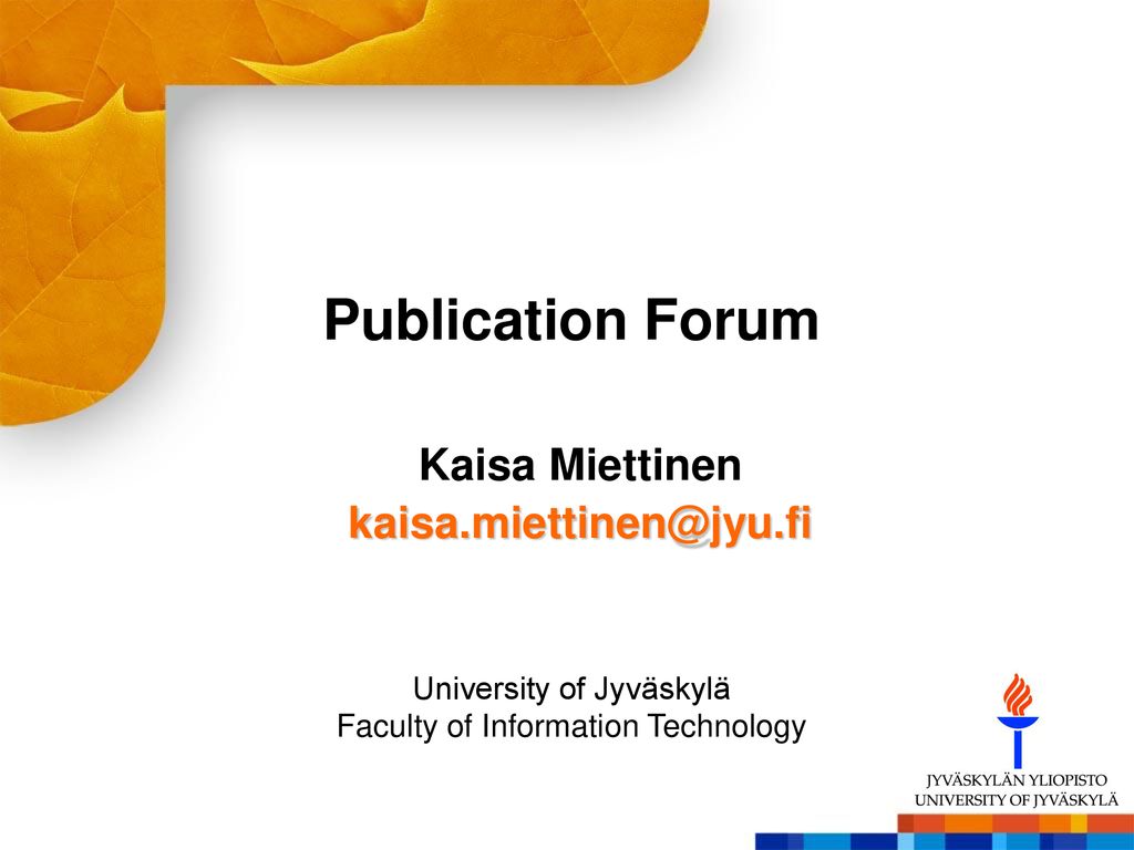 University of Jyväskylä Faculty of Information Technology