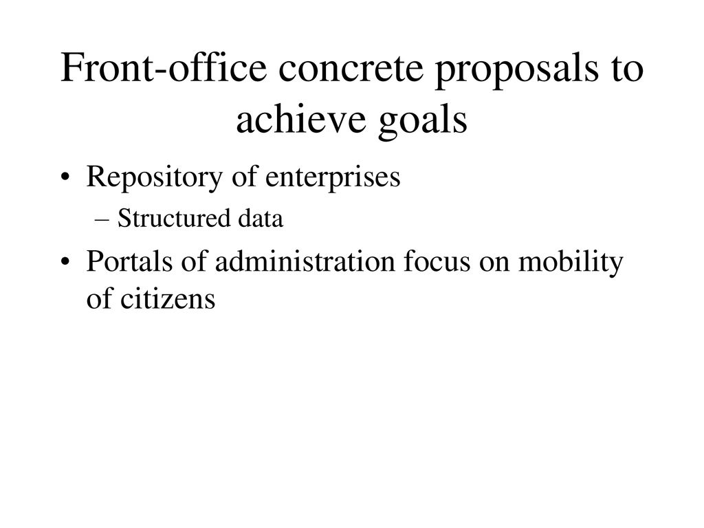 Front-office concrete proposals to achieve goals