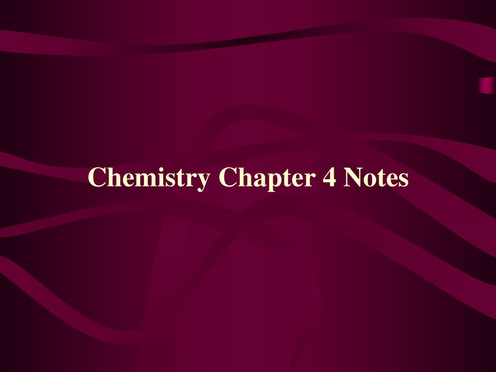 Chemistry Chapter 4 Notes - ppt download