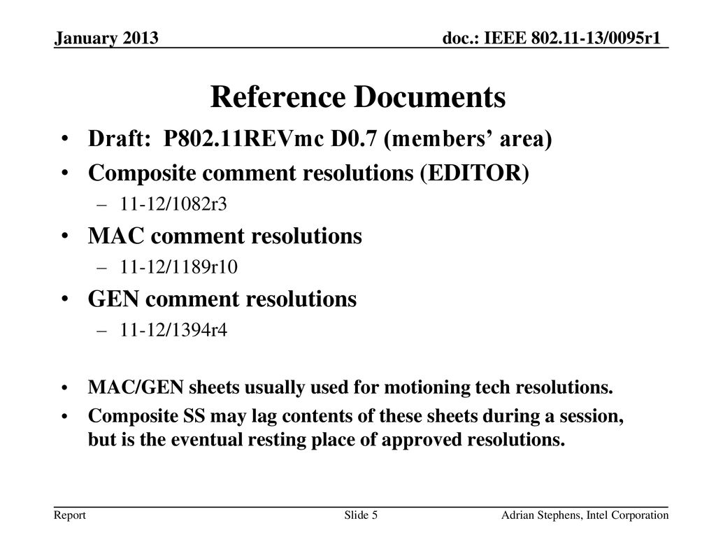 Reference Documents Draft: P802.11REVmc D0.7 (members’ area)
