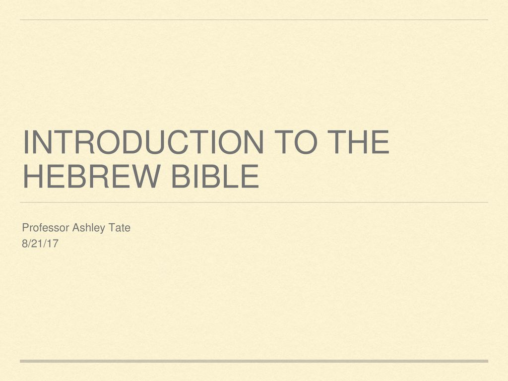 Introduction To The Hebrew Bible - Ppt Download