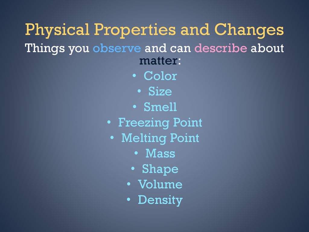 Chemical and Physical Properties and Changes - ppt download