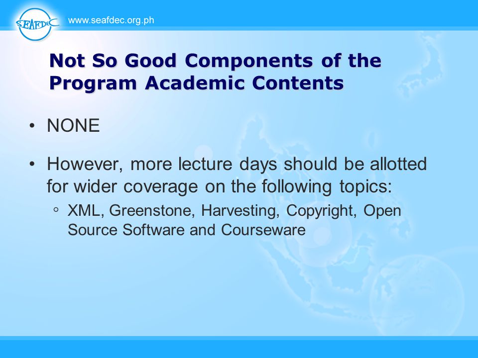Not So Good Components of the Program Academic Contents