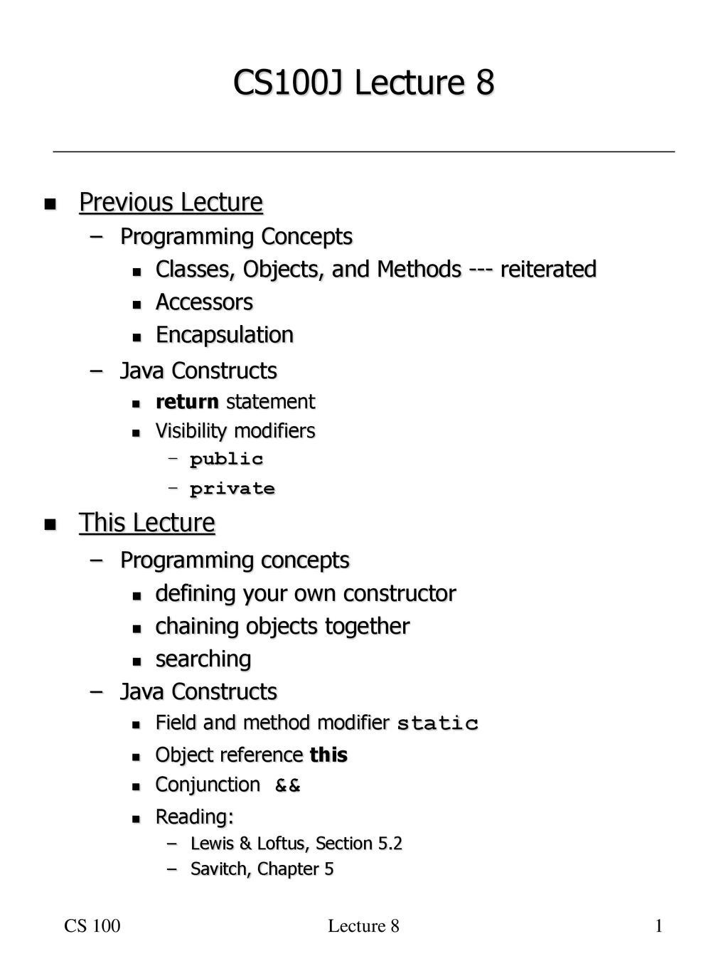 CS100J Lecture 8 Previous Lecture This Lecture Programming Concepts ...