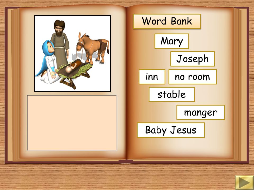 Word Bank Mary Joseph inn no room stable manger Baby Jesus