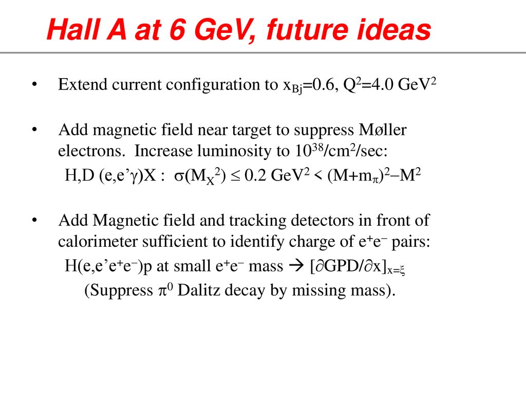Hall A at 6 GeV, future ideas