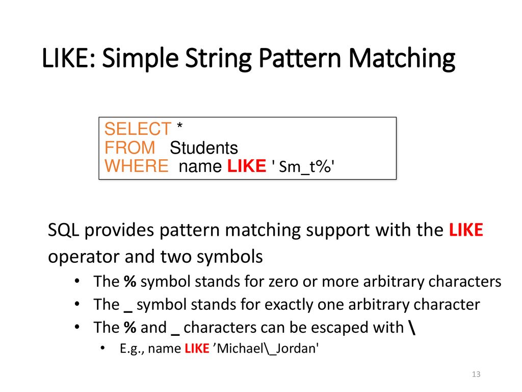 LIKE: Simple String Pattern Matching