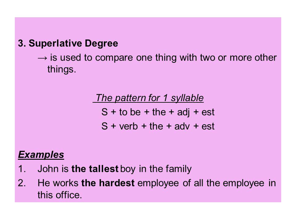 Degree Of Comparison There Are Three Kinds Of Comparison 1
