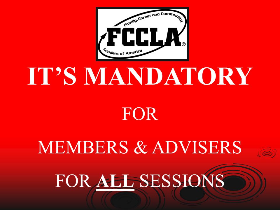 IT’S MANDATORY FOR MEMBERS & ADVISERS FOR ALL SESSIONS