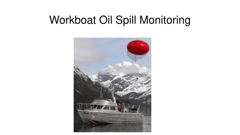 Workboat Oil Spill Monitoring