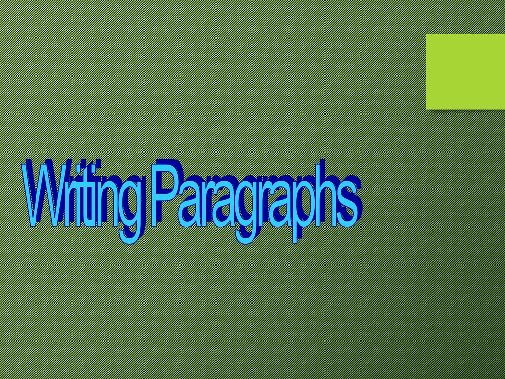 Writing Paragraphs Ppt Download writing-paragraphs-ppt-download