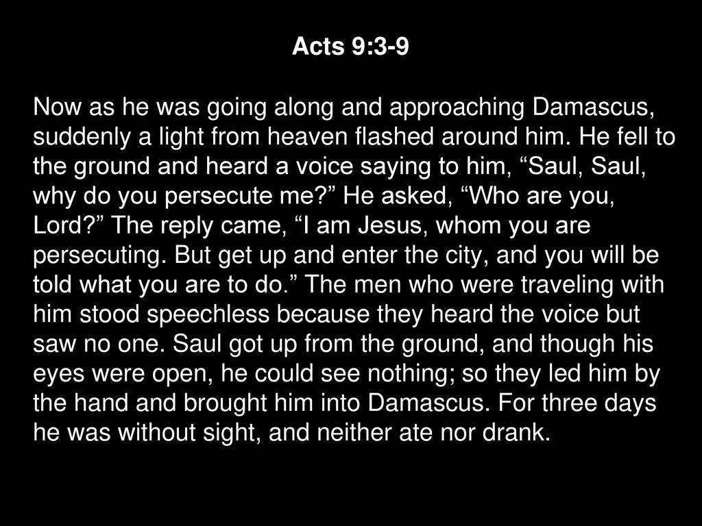 acts-9-3-9-now-as-he-was-going-along-and-approaching-damascus-suddenly
