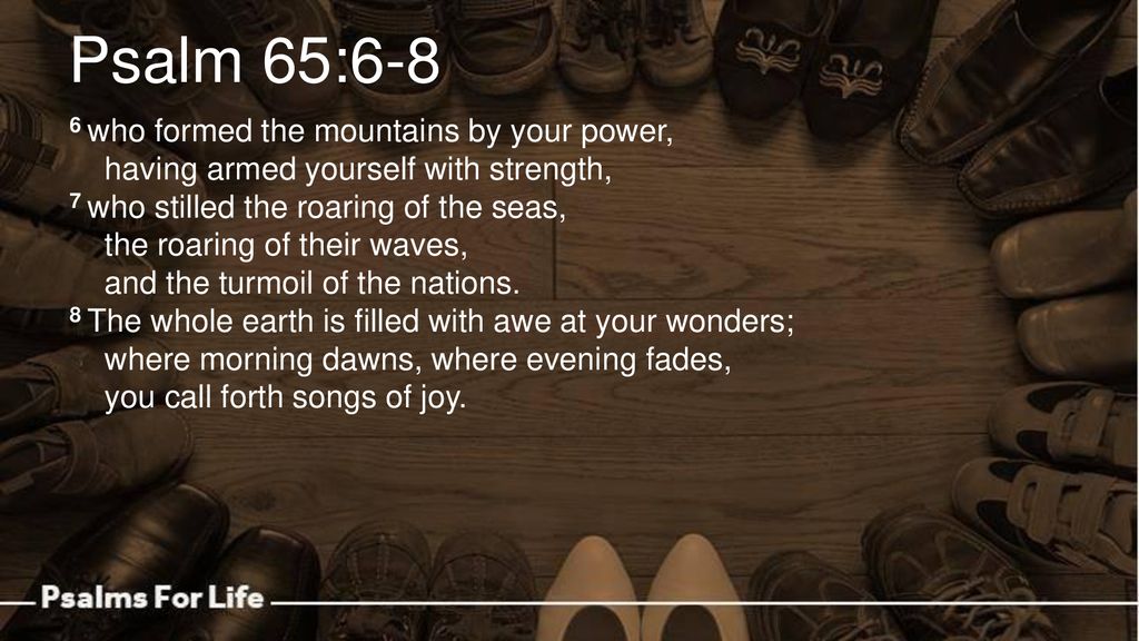 Psalm 65 Redeemer, Creator, Provider. - ppt download