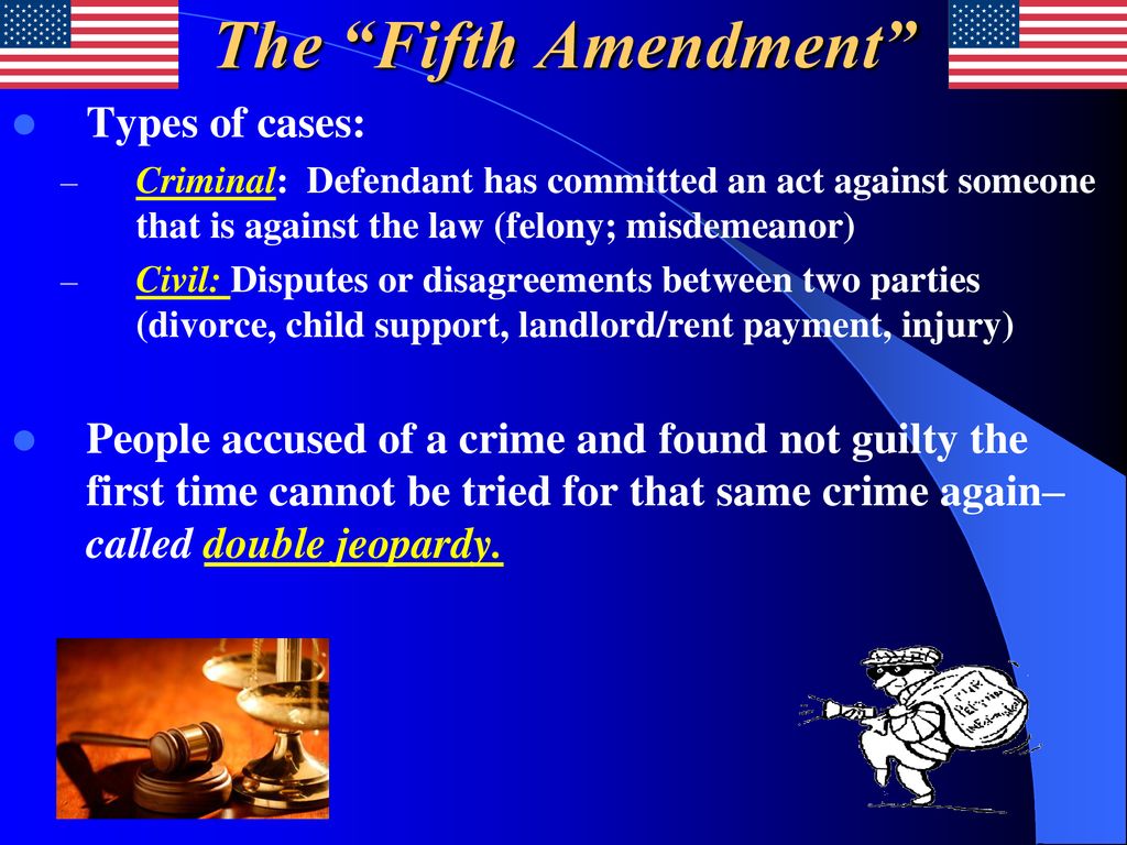 The Fifth Amendment Types of cases: