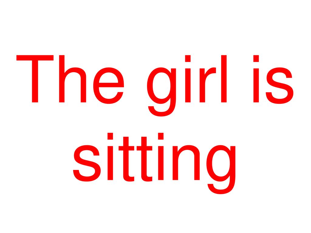 The girl is sitting