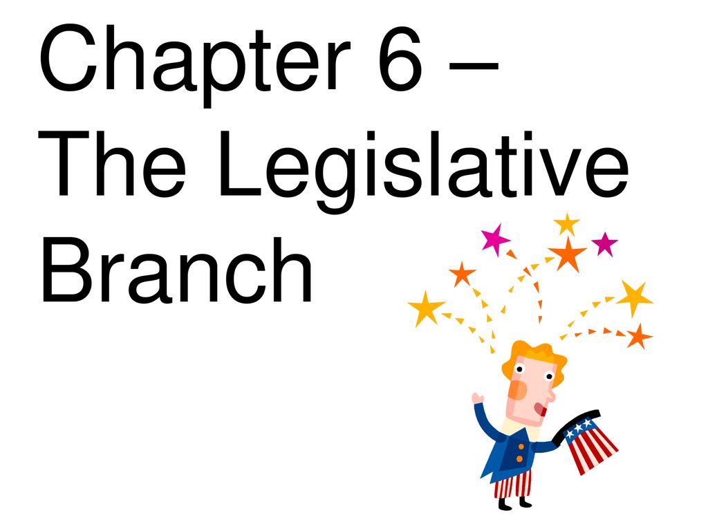 Chapter 6 The Legislative Branch Ppt Download chapter-6-the-legislative-branch-ppt-download