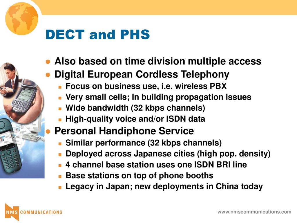 DECT and PHS Also based on time division multiple access