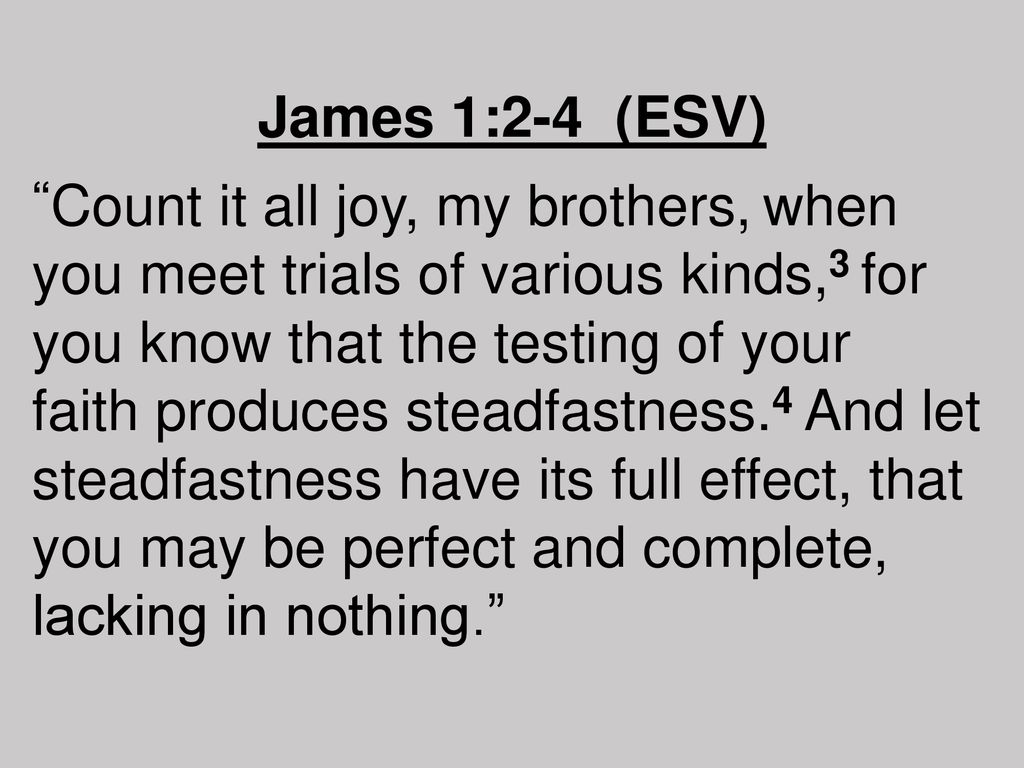 james-1-2-4-esv-count-it-all-joy-my-brothers-when-you-meet-trials