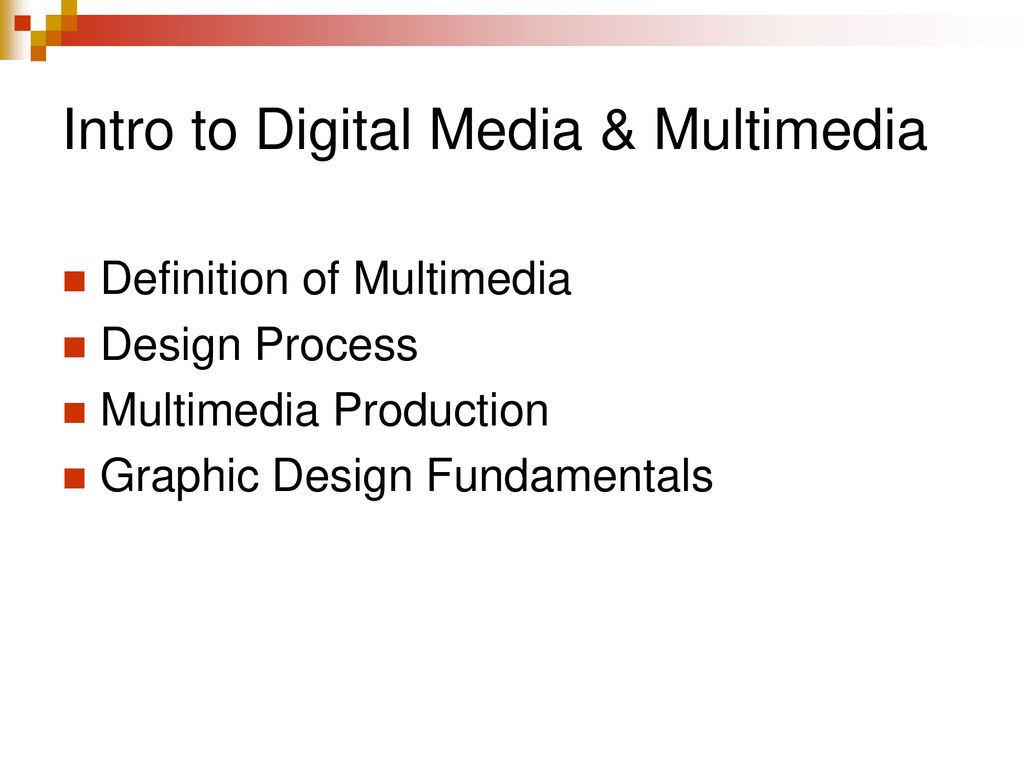 Intro to Digital Media & Multimedia