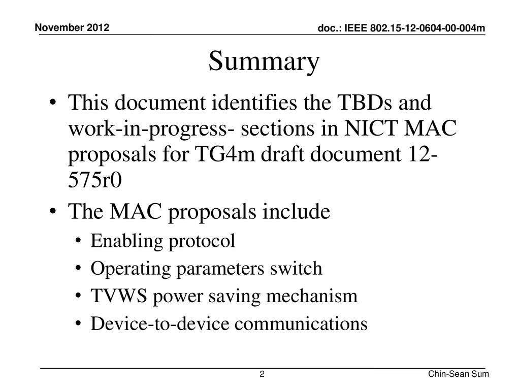 November 2012 Summary. This document identifies the TBDs and work-in-progress- sections in NICT MAC proposals for TG4m draft document r0.