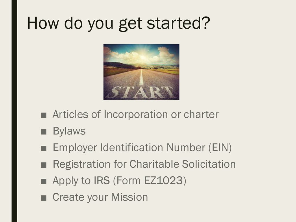 How do you get started Articles of Incorporation or charter Bylaws