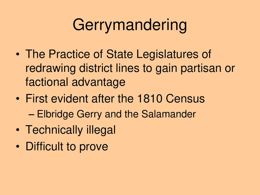 Gerrymandering The Practice of State Legislatures of redrawing district lines to gain partisan or factional advantage.