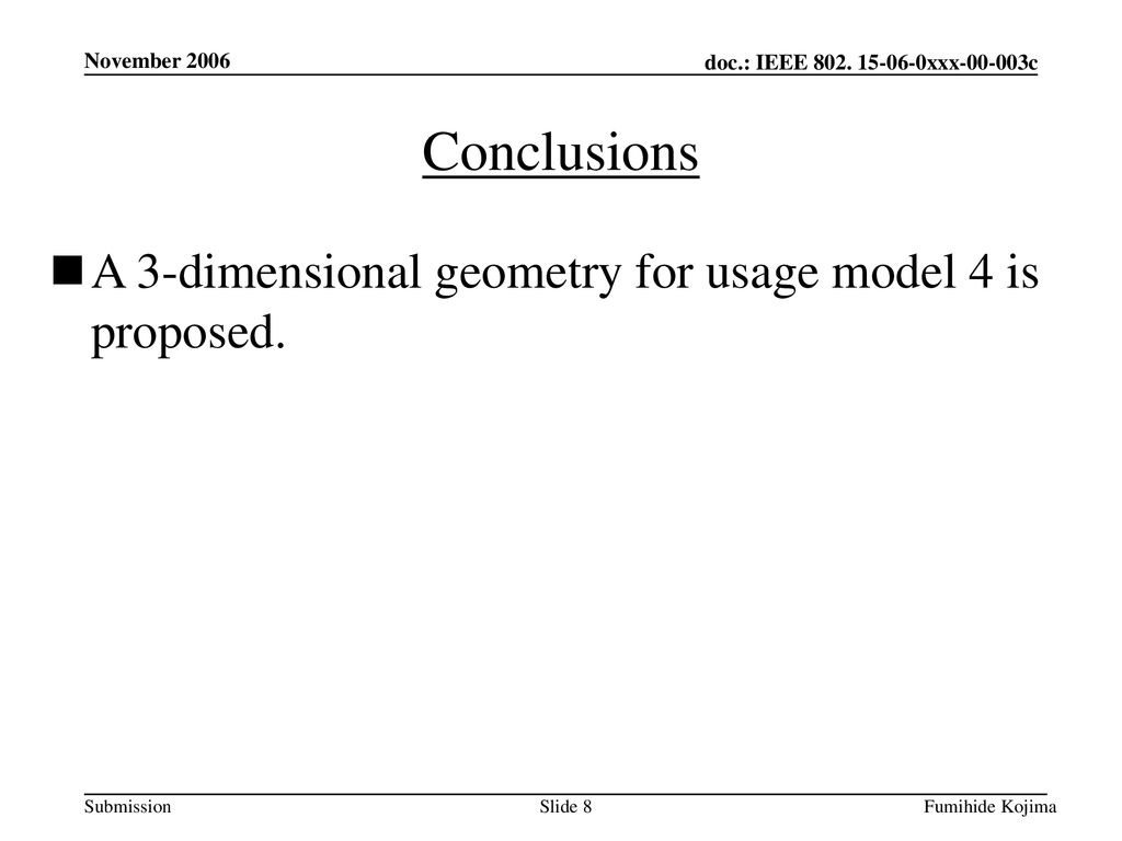 Conclusions A 3-dimensional geometry for usage model 4 is proposed.
