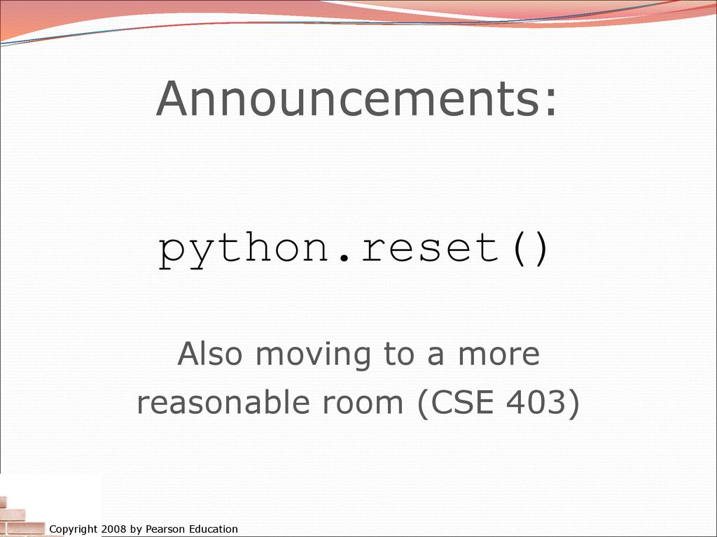 python.reset() Also moving to a more reasonable room (CSE 403) - ppt ...