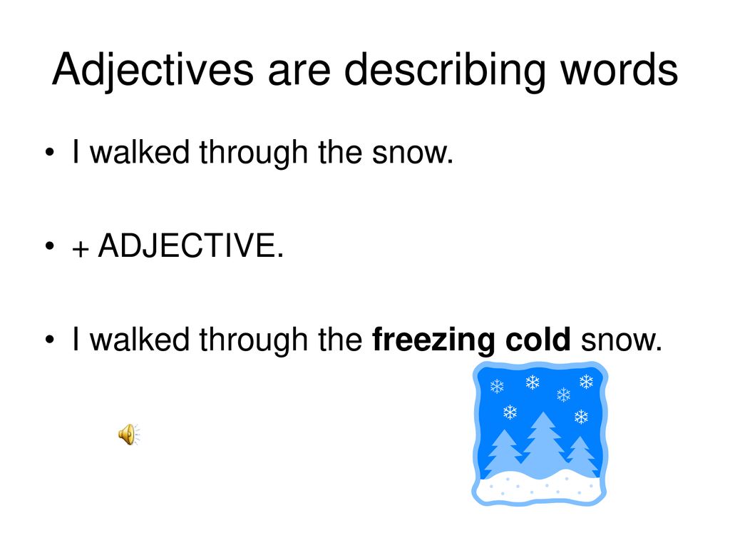 Adjectives Are describing words. - ppt download