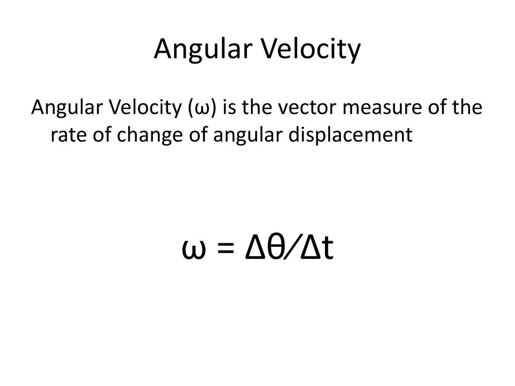 The natural way to measure Angular Motion - ppt download