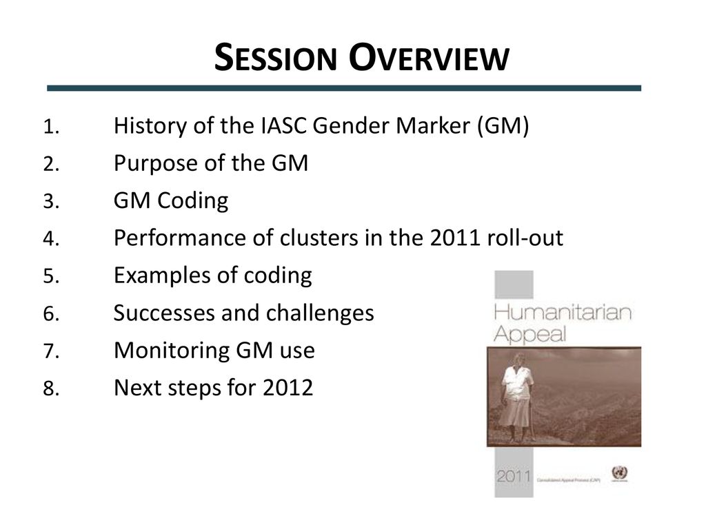 Session Overview History of the IASC Gender Marker (GM)