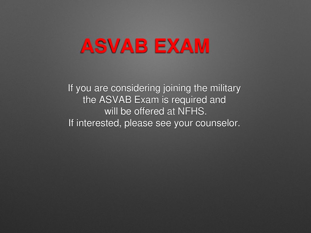 ASVAB EXAM If you are considering joining the military